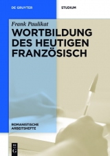 Wortbildung des heutigen Franz&ouml;sisch -  Frank Paulikat