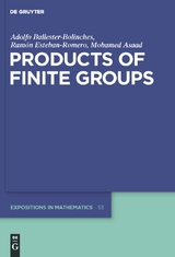 Products of Finite Groups - Adolfo Ballester-Bolinches, Ramon Esteban-Romero, Mohamed Asaad