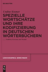 Spezielle Wortsch&auml;tze und ihre Kodifizierung in deutschen W&ouml;rterb&uuml;chern - Undine Kramer