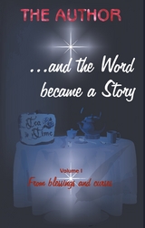 ... and the Word became a Story -  The Author
