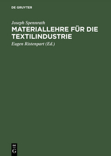 Materiallehre f&uuml;r die Textilindustrie - Joseph Spennrath