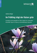 Im Fr&uuml;hling tr&auml;gt der Kaiser gr&uuml;n - Adelheid St&ouml;ger