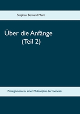 &Uuml;ber die Anf&auml;nge (Teil 2) - Stephan Bernard Marti