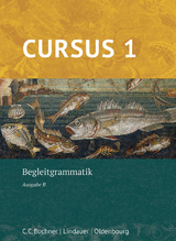 Cursus B – neu / Cursus B Begleitgrammatik 1 – neu - Boberg, Britta; Maier, Friedrich; Hotz, Michael; Maier, Friedrich