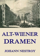 Alt-Wiener Dramen - Johann Nestroy