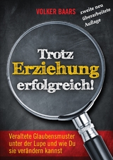Trotz Erziehung erfolgreich - Volker Baars