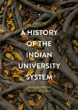 A History of the Indian University System - Surja Datta