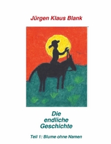 Die "Endliche Geschichte" - J&uuml;rgen Klaus Blank