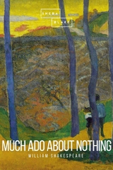 Much Ado About Nothing - William Shakespeare, Sheba Blake