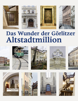Das Wunder der G&ouml;rlitzer Altstadtmillion - 