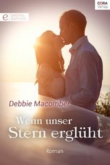 Wenn unser Stern ergl&uuml;ht - Debbie Macomber