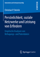 Persönlichkeit, soziale Netzwerke und Leistung von Erfindern - Christian P. Steinle