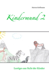 Kindermund 2 - Marion Hoffmann