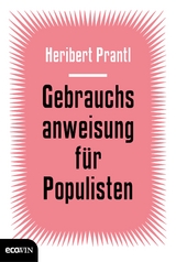 Gebrauchsanweisung f&uuml;r Populisten - Heribert Prantl