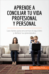 Aprende a conciliar tu vida profesional y personal -  50Minutos