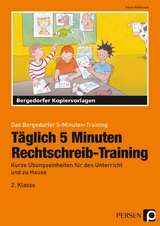 Täglich 5 Minuten Rechtschreib-Training - 2.Klasse - Karin Hohmann