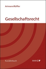 Gesellschaftsrecht (gebunden) - Eveline Artmann, Friedrich R&uuml;ffler