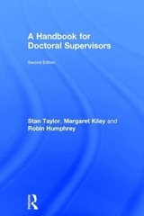A Handbook for Doctoral Supervisors - Taylor, Stan; Kiley, Margaret; Humphrey, Robin