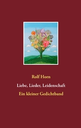 Liebe, Lieder, Leidenschaft - Rolf Horn