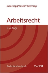 Arbeitsrecht - Peter Jabornegg, Reinhard Resch, Barbara F&ouml;dermayr