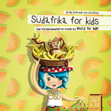 S&uuml;dafrika for kids - Britta Schmidt von Groeling