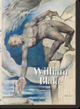 William Blake. Dantes G&ouml;ttliche Kom&ouml;die. S&auml;mtliche Zeichnungen - Maria Antonietta Terzoli, Sebastian Sch&uuml;tze