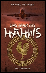 Das Jahr des Hahns - Manuel Vermeer