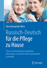 Russisch - Deutsch f&uuml;r die Pflege zu Hause - Nina Konopinski-Klein