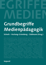 Grundbegriffe Medienp&auml;dagogik - 