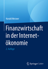 Finanzwirtschaft in der Internet&ouml;konomie - Harald Meisner