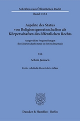 Aspekte des Status von Religionsgemeinschaften als K&ouml;rperschaften des &ouml;ffentlichen Rechts. - Achim Janssen