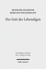 Der Gott der Lebendigen - Feldmeier, Reinhard; Spieckermann, Hermann
