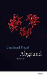 Abgrund - Bernhard Kegel