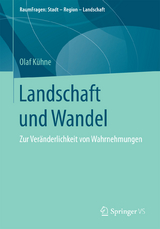 Landschaft und Wandel - Olaf K&uuml;hne