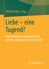 Liebe – eine Tugend? - 