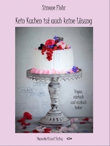 Kein Kuchen ist auch keine Lösung - Simone Flohr