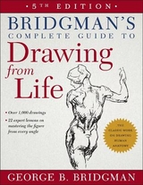 Bridgman's Complete Guide to Drawing from Life - Bridgman, George B.