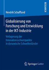 Globalisierung von Forschung und Entwicklung in der IKT-Industrie - Hendrik Schaffland