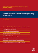 Die mündliche Steuerberaterprüfung 2017/2018 - Grobshäuser, Uwe; Endlich, Günter; Radeisen, Rolf-Rüdiger; Barzen, Arno; Hellmer, Jörg W.; Hammes, Philipp; Hammes, Felix; Lechner, Nicole