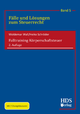 Falltraining K&ouml;rperschaftsteuer - Woldemar Wall, Heiko Schr&ouml;der