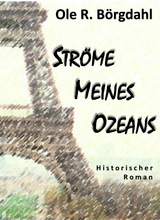 Str&ouml;me meines Ozeans - Ole R. B&ouml;rgdahl