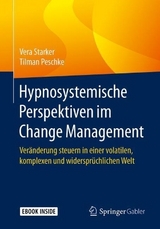 Hypnosystemische Perspektiven im Change Management - Vera Starker, Tilman Peschke