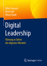 Digital Leadership - Utho Creusen, Birte Gall, Oliver Hackl