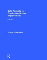 Data Analysis for Continuous School Improvement - Bernhardt, Victoria L.