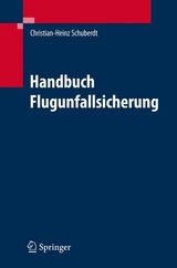 Handbuch zur Flugunfalluntersuchung - Christian-Heinz Schuberdt