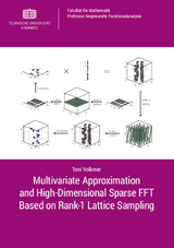 Multivariate Approximation and High-Dimensional Sparse FFT Based on Rank-1 Lattice Sampling - Toni Volkmer