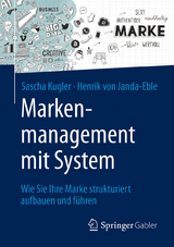 Markenmanagement mit System - Sascha Kugler, Henrik von Janda-Eble