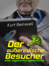 Der au&szlig;erirdische Besucher - Kurt Beinwell
