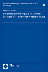Die Streitverk&uuml;ndung als Instrument gesellschaftsrechtlicher Prozessf&uuml;hrung - Alexander Hoppe