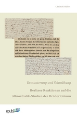 Ermunterung und Schm&auml;hung. Berliner Reaktionen auf die Altnordistik-Studien der Br&uuml;der Grimm - Christof Seidler